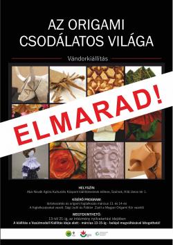 Az origami csodálatos világa vándorkiállítás - Szolnok - ELMARAD